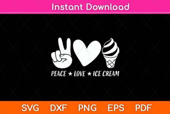 Peace Love Ice Cream SVG Design for Crafts and Graphics