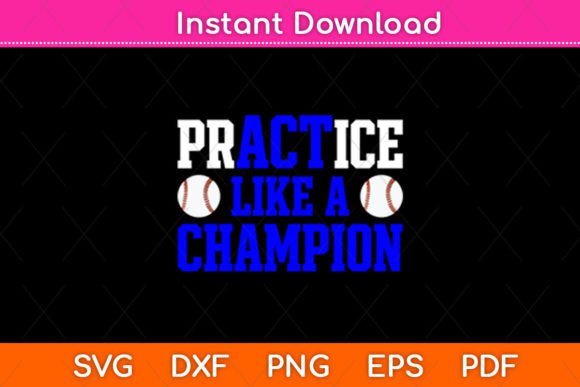 Practice Like a Champion Svg Design