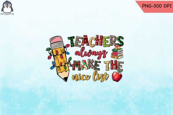 Teacher Always Make the Nice List PNG